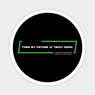 EP6 - LSW - Truly Dead - Quote Magnet